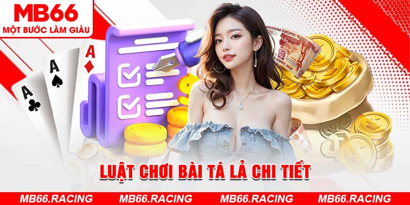 Luật chơi bài Tá lả chi tiết